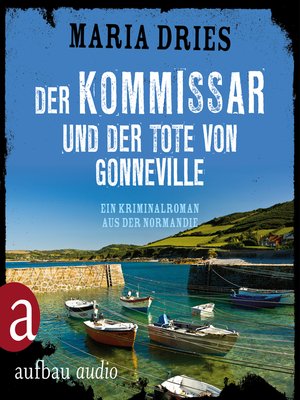cover image of Der Kommissar und der Tote von Gonneville--Ein Kriminalroman aus der Normandie--Kommissar Philippe Lagarde, Band 5
